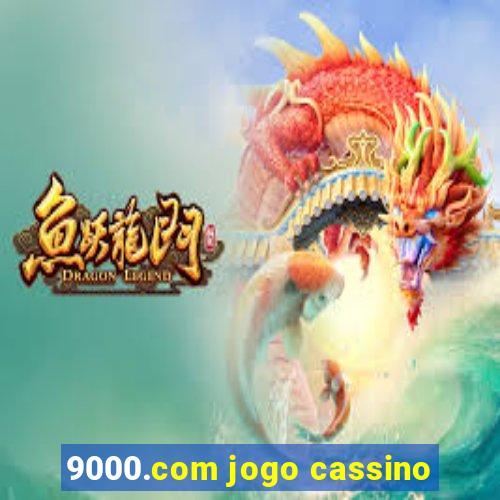 9000.com jogo cassino